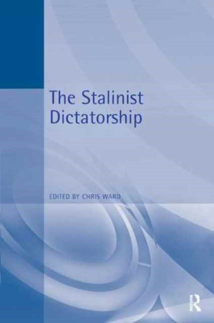 Book cover of: Stalinist Dictatorship. By: Christoper Edward Ward