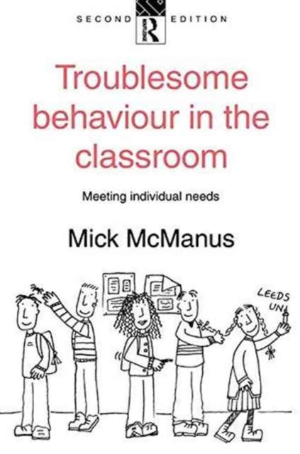 Book cover of: Troublesome Behaviour in the Classroom. By: Mick McManus