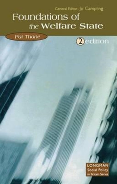 Book cover of: Foundations of the Welfare State. By: Pat Thane