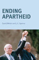 Book cover of: Ending Apartheid. By: Jack Spence