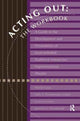 Book cover of: Acting Out: The Workbook. By: Mario Cossa