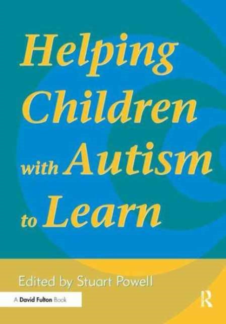 Book cover of: Helping Children with Autism to Learn