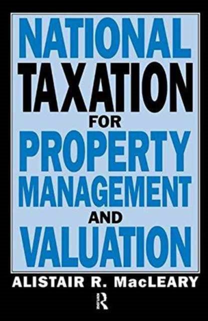 Book cover of: National Taxation for Property Management and Valuation. By: A. Macleary