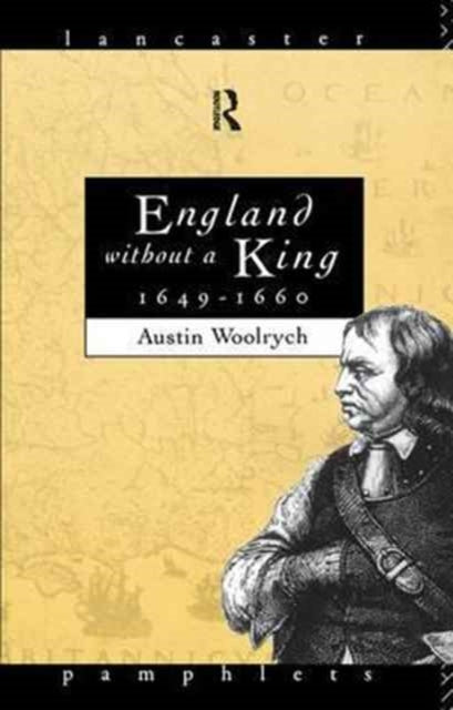 Book cover of: England Without a King 1649-60. By: Austin Woolrych