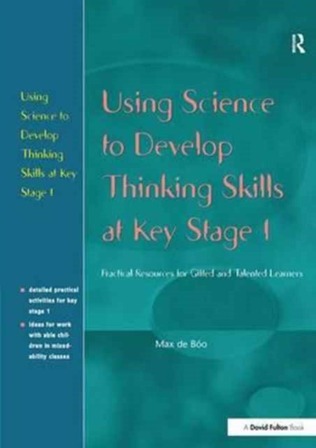 Book cover of: Using Science to Develop Thinking Skills at KS1. By: Max de Boo