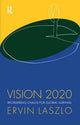Book cover of: Vision 2020. By: Ervin Laszlo