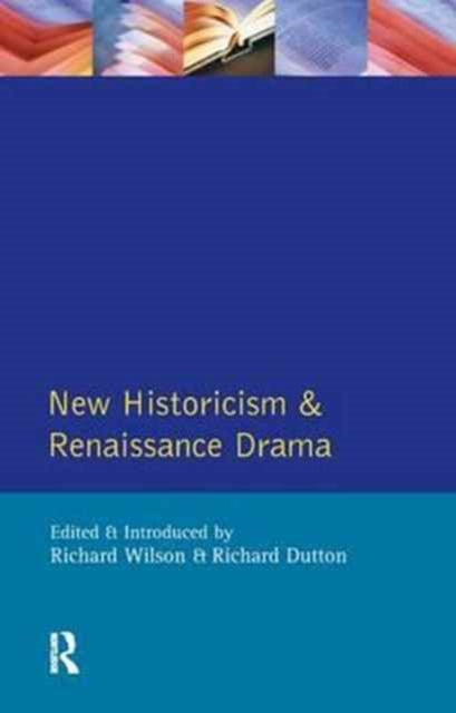 Book cover of: New Historicism and Renaissance Drama. By: Wilson, Richard