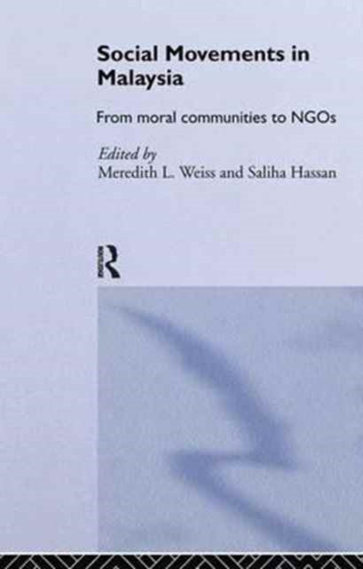 Book cover of: Social Movement Malaysia. By: Saliha Hassan