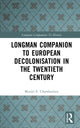 Book cover of: Longman Companion to European Decolonisation in the Twentieth Century. By: Muriel E. Chamberlain