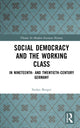 Book cover of: Social Democracy and the Working Class. By: Stefan Berger