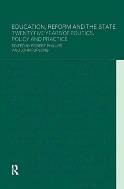 Book cover of: Education, Reform and the State. By: John Furlong