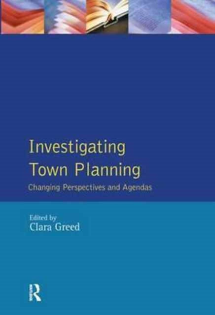 Book cover of: Investigating Town Planning. By: Clara Greed