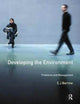 Book cover of: Developing The Environment. By: C. J. Barrow