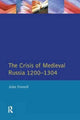 Book cover of: Crisis of Medieval Russia 1200-1304. By: John Fennell
