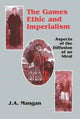 Book cover of: Games Ethic and Imperialism. By: J. A. Mangan