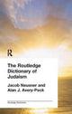 Book cover of: Routledge Dictionary of Judaism. By: Alan Avery-Peck