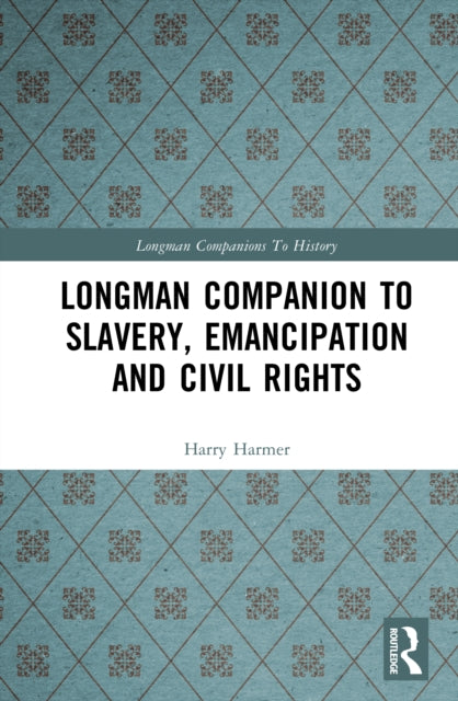 Book cover of: Longman Companion to Slavery, Emancipation and Civil Rights. By: Harry Harmer
