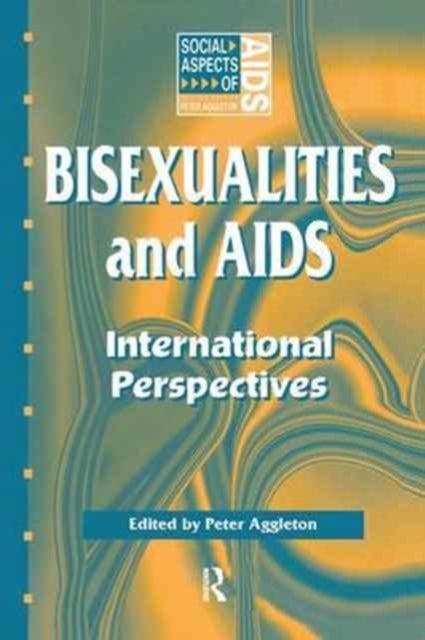 Book cover of: Bisexualities and AIDS. By: Peter Aggleton