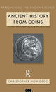 Book cover of: Ancient History from Coins. By: Christopher Howgego