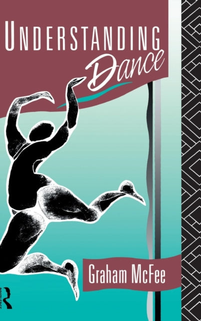 Book cover of: Understanding Dance. By: Graham McFee