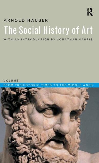 Book cover of: Social History of Art, Volume 1. By: Arnold Hauser