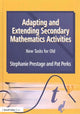 Book cover of: Adapting and Extending Secondary Mathematics Activities. By: Stephanie Prestage