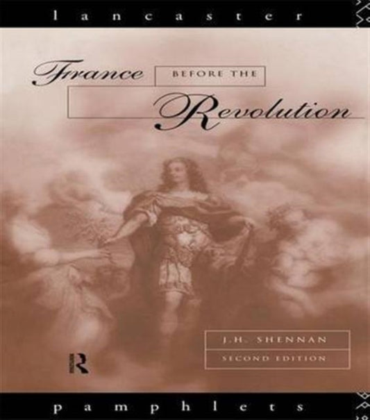 Book cover of: France Before the Revolution. By: J. H. Shennan