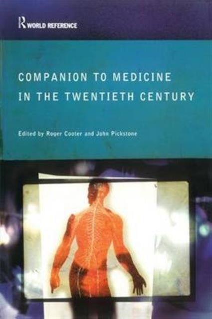 Book cover of: Companion to Medicine in the Twentieth Century. By: Roger Cooter