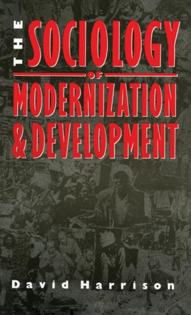 Book cover of: Sociology of Modernization and Development. By: Harrison, David
