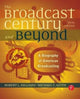 Book cover of: Broadcast Century and Beyond. By: Robert L. Hilliard