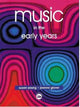 Book cover of: Music in the Early Years. By: Joanna Glover