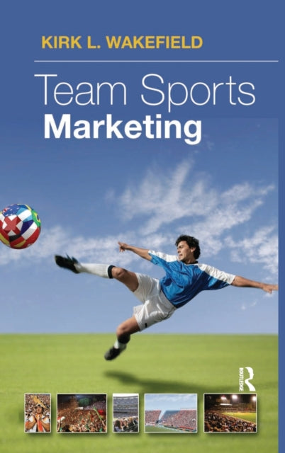 Book cover of: Team Sports Marketing. By: Kirk Wakeland