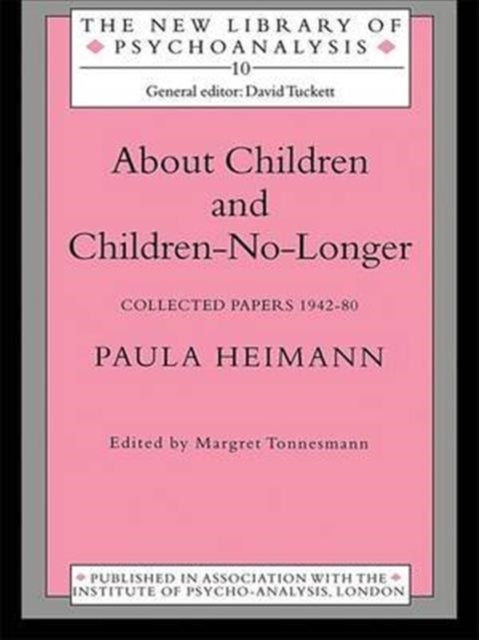 Book cover of: About Children and Children-No-Longer. By: Paula Heimann