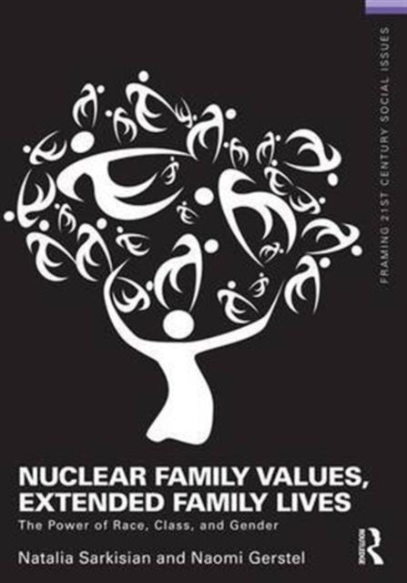Book cover of: Nuclear Family Values, Extended Family Lives. By: Natalia Sarkisian