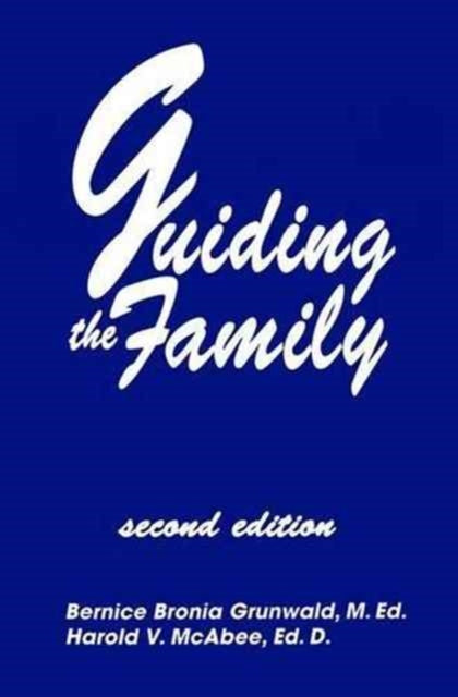 Book cover of: Guiding The Family. By: Bernice Bronia Grunwald