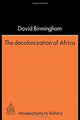 Book cover of: Decolonization Of Africa. By: Professor David Birmingham