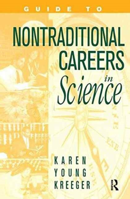 Book cover of: Guide to Non-Traditional Careers in Science. By: Karen Y. Kreeger