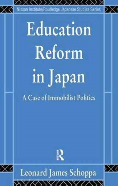 Book cover of: Education Reform in Japan. By: Leonard James Schoppa