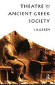Book cover of: Theatre in Ancient Greek Society. By: J. R. Green