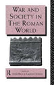 Book cover of: War and Society in the Roman World. By: Rich, John