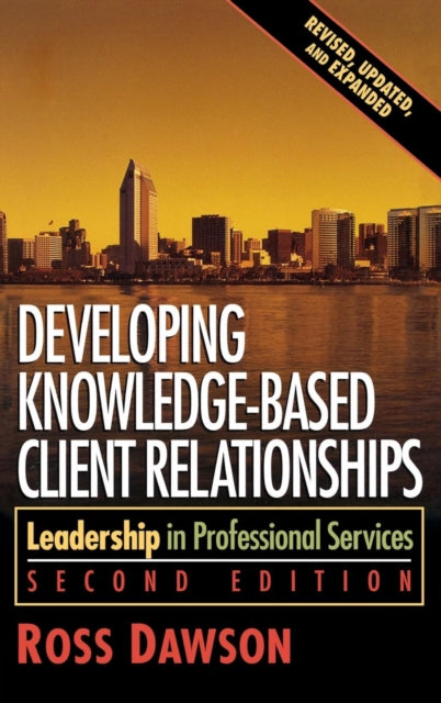 Book cover of: Developing Knowledge-Based Client Relationships. By: Ross Dawson