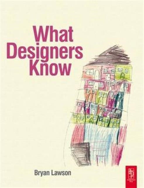 Book cover of: What Designers Know. By: Bryan Lawson