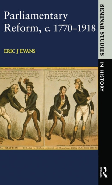 Book cover of: Parliamentary Reform in Britain, c. 1770-1918. By: Eric J. Evans