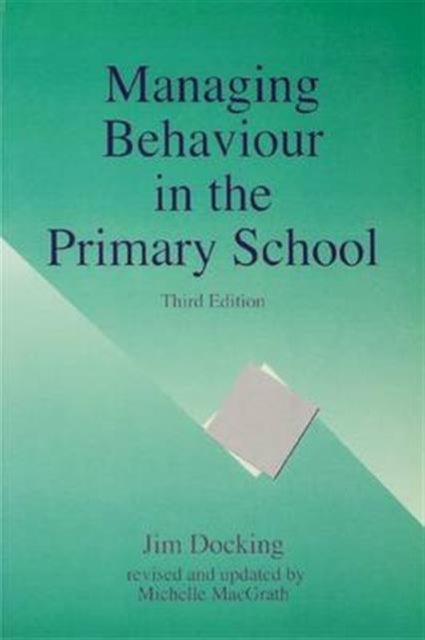 Book cover of: Managing Behaviour in the Primary School. By: Jim Docking
