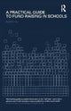 Book cover of: Practical Guide to Fund-Raising in Schools. By: Morris, Paul