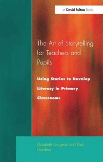 Book cover of: Art of Storytelling for Teachers and Pupils. By: Elizabeth Grugeon