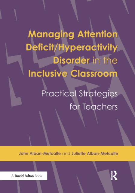 Book cover of: Managing Attention Deficit/Hyperactivity Disorder in the Inclusive Classroom