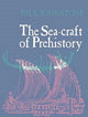 Book cover of: Sea-Craft of Prehistory. By: Paul Johnstone