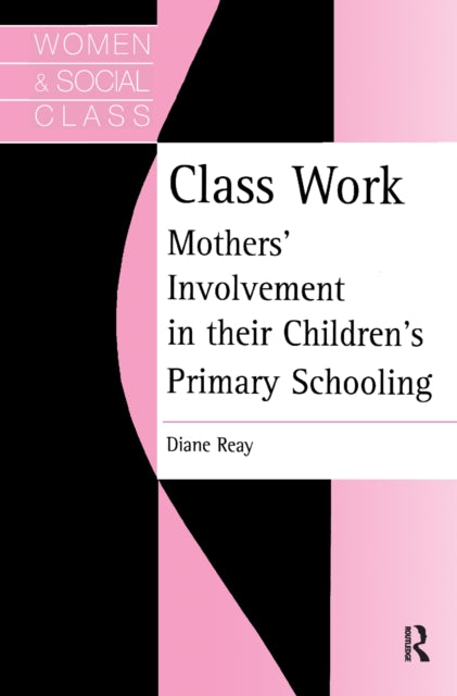 Book cover of: Class Work. By: Diane Reay