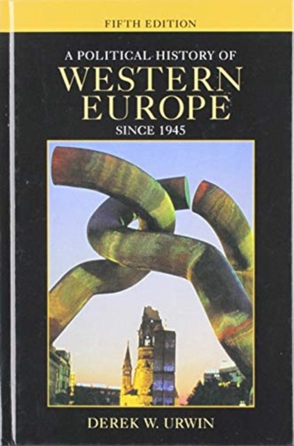 Book cover of: Political History of Western Europe Since 1945. By: Derek W. Urwin